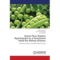 Green Peas Protein Hydrolysate as a Functional Food for Kidney Disease: Antifibrotic Effect and Safety Aspects Study