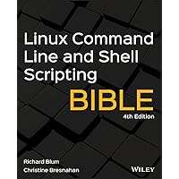 Linux Command Line and Shell Scripting Bible (Bible (Wiley)) Linux Command Line and Shell Scripting Bible (Bible (Wiley)) Paperback Kindle