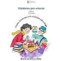 Històries per educar: Llibre 1 7 a 9 anys (Catalan Edition)