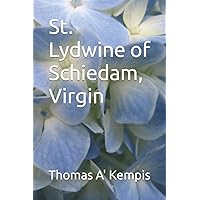St. Lydwine of Schiedam, Virgin St. Lydwine of Schiedam, Virgin Paperback Kindle Hardcover