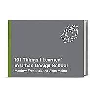 101 Things I Learned® in Urban Design School 101 Things I Learned® in Urban Design School Hardcover Kindle
