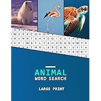 Animal Word Search Large Print: A word hunting book for Dementia and Alzheimers patients | Reduced memory loss and increased mental capacity (Large Print Wordsearch) Animal Word Search Large Print: A word hunting book for Dementia and Alzheimers patients | Reduced memory loss and increased mental capacity (Large Print Wordsearch) Paperback