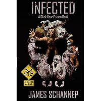 Infected (Click Your Poison) Infected (Click Your Poison) Paperback Kindle Hardcover