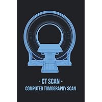 CT scan - Computed Tomography Scan Notebook (120 page)
