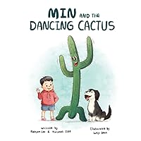 Min and the Dancing Cactus Min and the Dancing Cactus Paperback Kindle