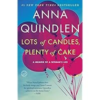Lots of Candles, Plenty of Cake: A Memoir of a Woman's Life Lots of Candles, Plenty of Cake: A Memoir of a Woman's Life Paperback Kindle Audible Audiobook Hardcover Audio CD