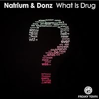 What Is Drug What Is Drug MP3 Music