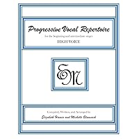 Progressive Vocal Repertoire (High Voice): for the beginning and intermediate singer