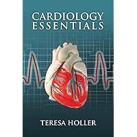 Cardiology Essentials Cardiology Essentials Paperback Kindle Mass Market Paperback