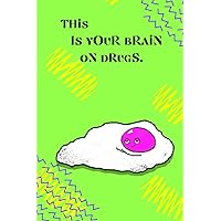 This is your brain on drugs This is your brain on drugs Paperback Hardcover