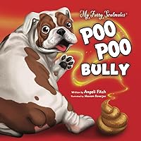 Poo Poo Bully: A laugh out loud children's book about a cat, a dog and friendship over stinky poop (The My Furry Soulmates Collection)