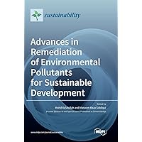 Advances in Remediation of Environmental Pollutants for Sustainable Development