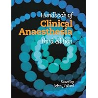 Handbook of Clinical Anaesthesia 3E Handbook of Clinical Anaesthesia 3E Paperback Kindle