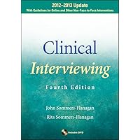 Clinical Interviewing: 2012-2013 Update Clinical Interviewing: 2012-2013 Update Paperback