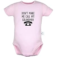 Don't Make Me Call My Grandma Funny Rompers Newborn Baby Bodysuits Infant Jumpsuits Graphic Outfits Kids Clothes