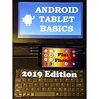Android Tablet/Phone Basics 2019 Android Tablet/Phone Basics 2019 Kindle