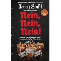 Nein, Nein, Nein!: One Man's Tale of Depression, Psychic Torment, and a Bus Tour of the Holocaust Nein, Nein, Nein!: One Man's Tale of Depression, Psychic Torment, and a Bus Tour of the Holocaust Paperback Kindle Audible Audiobook Hardcover Audio CD
