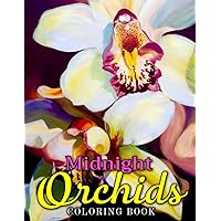 Midnight Orchids Coloring Book: Pretty Flowers Design Coloring Pages With Creative Illustrations With Black Edition For Adults Stress Relief And Relaxation | Gift Idea For Special Occasions