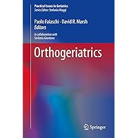 Orthogeriatrics (Practical Issues in Geriatrics) Orthogeriatrics (Practical Issues in Geriatrics) Kindle Hardcover Paperback
