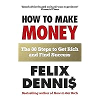 How to Make Money: The 88 Steps to Get Rich and Find Success How to Make Money: The 88 Steps to Get Rich and Find Success Paperback