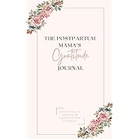 The Postpartum Mama's Gratitude Journal