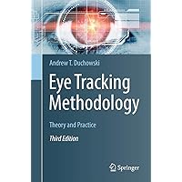 Eye Tracking Methodology: Theory and Practice Eye Tracking Methodology: Theory and Practice Paperback Kindle
