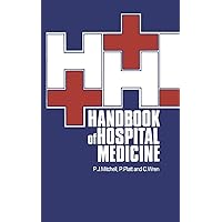 Handbook of Hospital Medicine Handbook of Hospital Medicine Kindle Paperback
