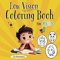 Low Vision Coloring Book For Kids: Simple Animal Coloring Pages For Children With Bold Lines, Large Animal Pictures For Partially Sighted Kids With 100 Pages 8.25 x 8.25 in Low Vision Coloring Book For Kids: Simple Animal Coloring Pages For Children With Bold Lines, Large Animal Pictures For Partially Sighted Kids With 100 Pages 8.25 x 8.25 in Paperback