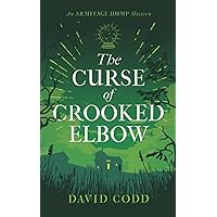 The Curse of Crooked Elbow (The Armitage Hump Series)