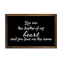 Bible Verse Framed Wooden Sign for Living Room Bedroom Home Décor You See The Depths of My Heart And You Love Me The Same Wood Sign With Frame 12x8in Wall Hanging Art