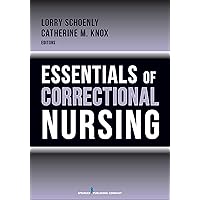 Essentials of Correctional Nursing Essentials of Correctional Nursing Paperback Kindle
