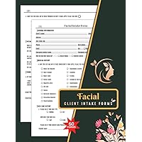Facial Client Intake Forms: 60+ Esthetician Facial Consultation Form | Skin Analysis Record Book | Beauty Salon Business Forms
