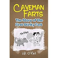 Caveman Farts: The Story of the First Stinky Fart (The Disgusting Adventures of Milo Snotrocket)