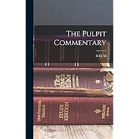 The Pulpit Commentary The Pulpit Commentary Hardcover Paperback