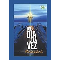 Un Día a la Vez (Spanish Edition) Un Día a la Vez (Spanish Edition) Paperback Kindle