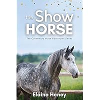 The Show Horse - Book 2 in the Connemara Horse Adventure Series for Kids | The Perfect Gift for Children age 8-12 (Connemara Adventures) The Show Horse - Book 2 in the Connemara Horse Adventure Series for Kids | The Perfect Gift for Children age 8-12 (Connemara Adventures) Paperback Kindle Audible Audiobook Hardcover