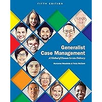Generalist Case Management: A Method of Human Service Delivery Generalist Case Management: A Method of Human Service Delivery Paperback eTextbook