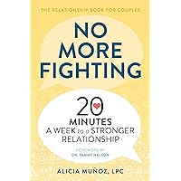 No More Fighting: The Relationship Book for Couples: 20 Minutes a Week to a Stronger Relationship