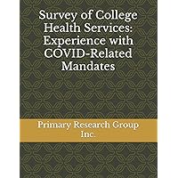 Survey of College Health Services: Experience with COVID-Related Mandates