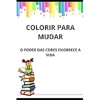 COLORIR PARA MUDAR (Portuguese Edition)
