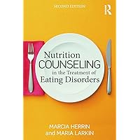 Nutrition Counseling in the Treatment of Eating Disorders Nutrition Counseling in the Treatment of Eating Disorders Paperback Kindle Hardcover