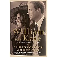 William and Kate: A Royal Love Story William and Kate: A Royal Love Story Hardcover Kindle Paperback