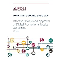Effective Review and Approval of Digital Promotional Tactics (Topics in Food and Drug Law)