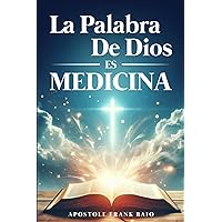 La Palabra de Dios es una Medicina (Spanish Edition)