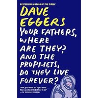 Your Fathers, Where Are They? And the Prophets, Do They Live Forever? Your Fathers, Where Are They? And the Prophets, Do They Live Forever? Paperback Kindle Audible Audiobook Hardcover Audio CD