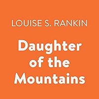 Daughter of the Mountains Daughter of the Mountains Audible Audiobook Paperback Hardcover Mass Market Paperback