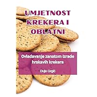 Umjetnost Krekera I Oblatni (Croatian Edition)