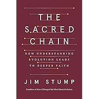 The Sacred Chain: How Understanding Evolution Leads to Deeper Faith The Sacred Chain: How Understanding Evolution Leads to Deeper Faith Hardcover Kindle Audible Audiobook Audio CD