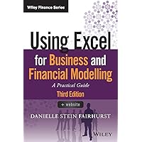Using Excel for Business and Financial Modelling: A Practical Guide (Wiley Finance) Using Excel for Business and Financial Modelling: A Practical Guide (Wiley Finance) Paperback Kindle