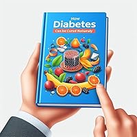 How Diabetes Can Be Cured Naturally